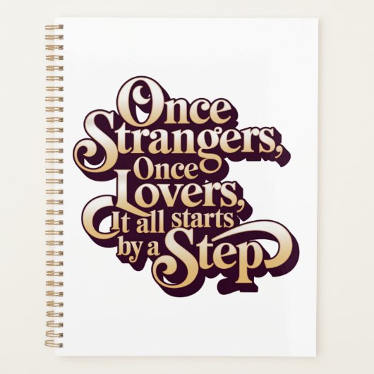 Once Strangers Lovers Step Quote  Planer (Vorderseite)