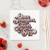Once Strangers Lovers Step Quote  Serviette (Beispiel)