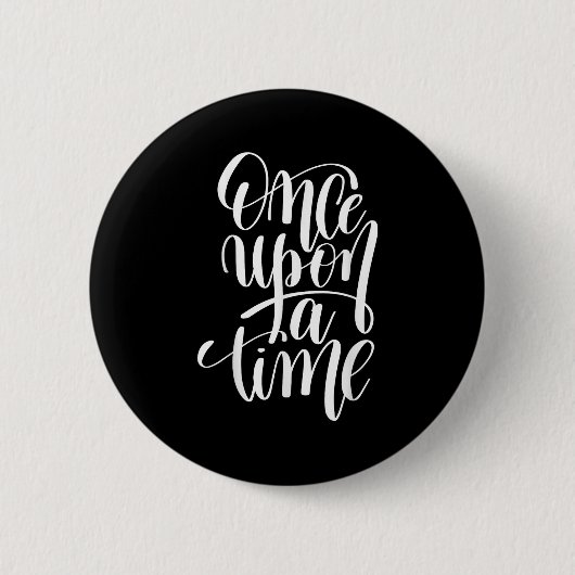 Once Un A Time Gif (sitive Quote ) Button (Vorderseite)