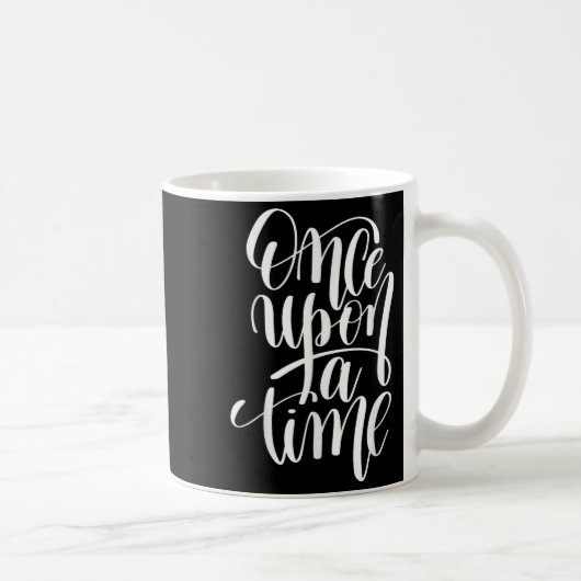 Once Un A Time Gif (sitive Quote ) Kaffeetasse (Rechts)