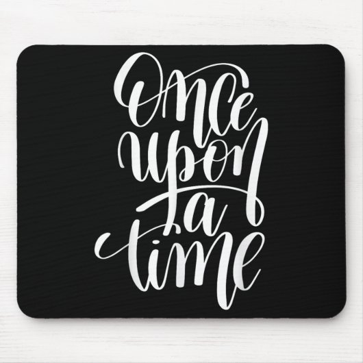 Once Un A Time Gif (sitive Quote ) Mousepad (Vorne)
