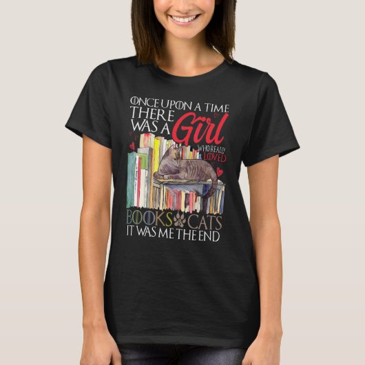 Once Upon A Time There Was A Girl Who Loved Books T-Shirt (Vorderseite)