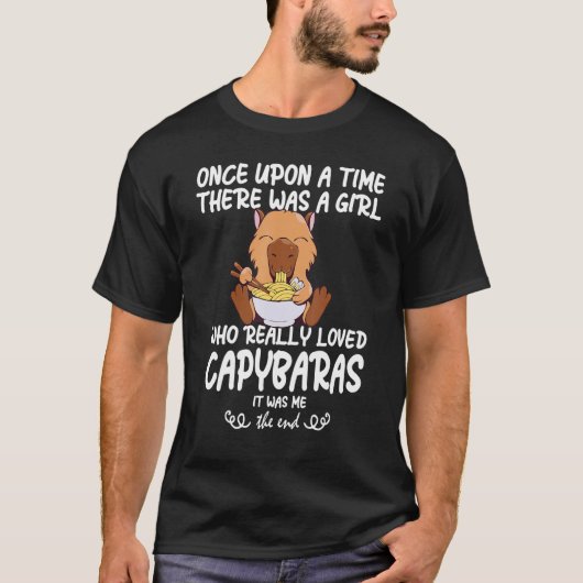 Once Upon A Time There Was A Girl Who Loved Capyba T-Shirt (Vorderseite)