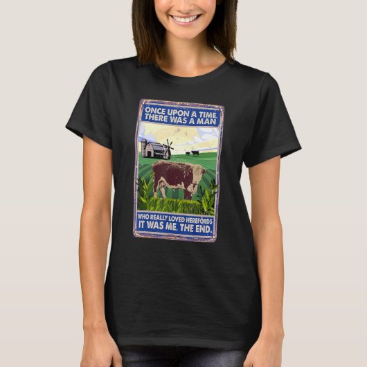 Once Upon A Time There Was A Man Cow Breed Heref T-Shirt (Vorderseite)