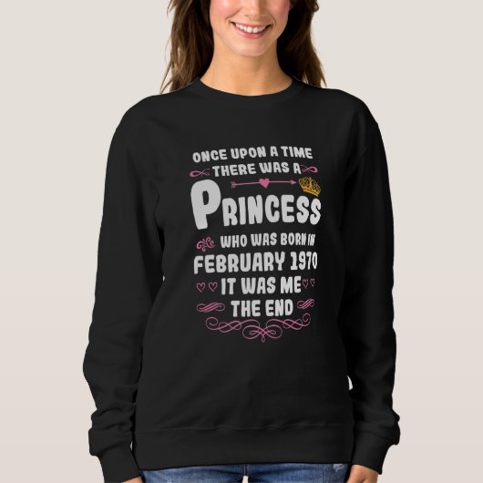 Once upon a time there was a princess. February 19 Sweatshirt (Vorderseite)