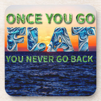 Once you go FLAT, , you never go back" coaster Getränkeuntersetzer