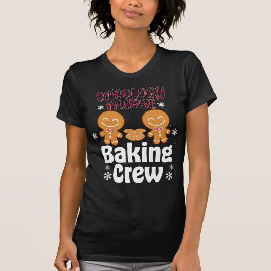 Oncology Nurse Baking Crew - Christm T-Shirt (Vorderseite)