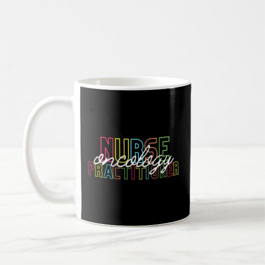 Oncology Nurse Practitioner Abschluss New Nurse Kaffeetasse (Links)