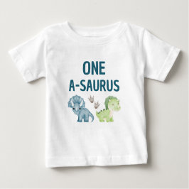 One-A-Saurus Baby T - Shirt