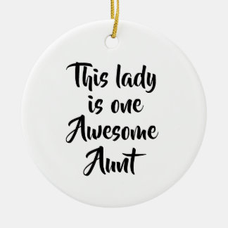 One Awesome Aunt Funny Keramik Ornament