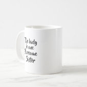 One Awesome Sister Funny Kaffeetasse (Vorderseite Links)