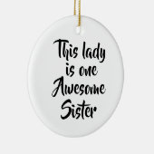 One Awesome Sister Funny Keramik Ornament (Rechts)