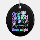 One axolotl won't fix all your problems but three  keramik ornament (Links)