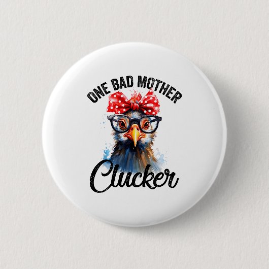 One Bad Mother Clucker Funny Chicken Button (Vorderseite)