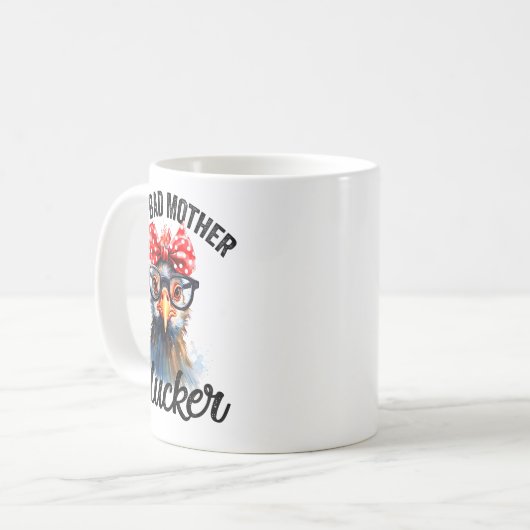 One Bad Mother Clucker Funny Chicken Kaffeetasse (Vorderseite Links)