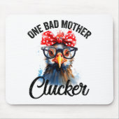 One Bad Mother Clucker Funny Chicken Mousepad (Vorne)