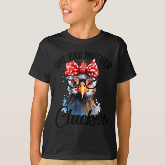 One Bad Mother Clucker Funny Chicken T-Shirt (Vorderseite)