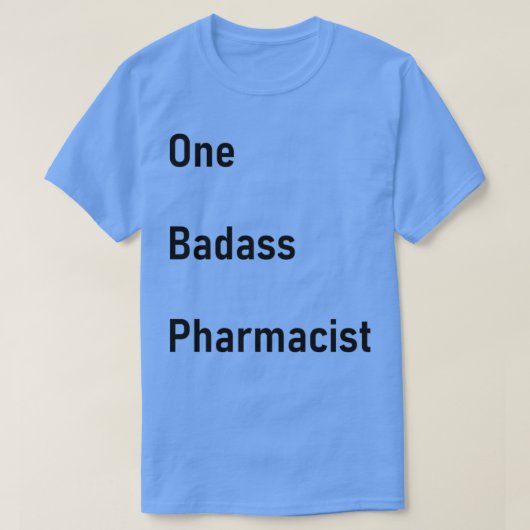 One Bad Pharmacist Funny T-Shirt (Design vorne)