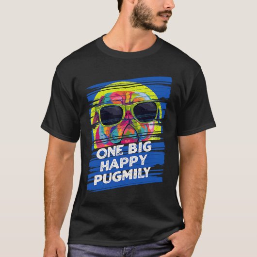 One Big Happy Pugmily  Pug Humor Dutch Bulldog Dog T-Shirt (Vorderseite)
