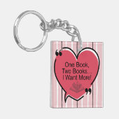 One Book, Two Books I Want More! Acrylic Keychain Schlüsselanhänger (Vorderseite links)
