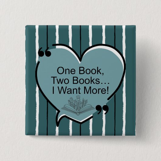 One Book, Two Books... I Want More! Button (Vorderseite)