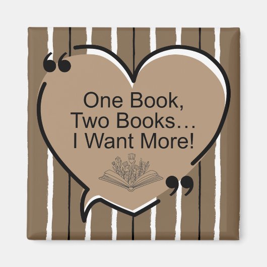 One Book, Two Books...I Want More! Magnet (Vorne)