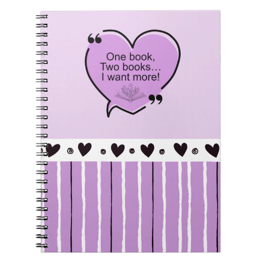 One Book, Two Books... I Want More! Notebook Notizblock (Vorderseite)