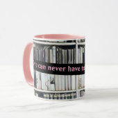 One Can Never Have too Many Books Pink Tasse (Vorderseite Links)