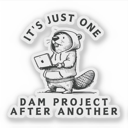 One Dam Project After Another Aufkleber (Vorderseite)