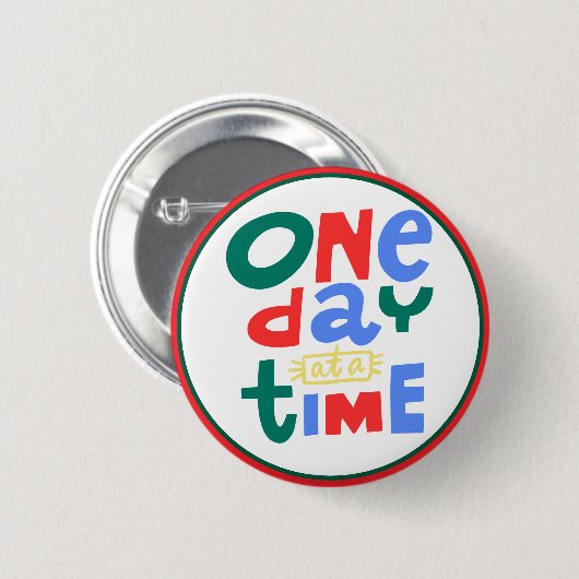 One Day at a Time Positive Affirmation Button (Vorne & Hinten)