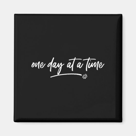 One Day At A Time Sitive Motivational Quote Saying Magnet (Vorne)