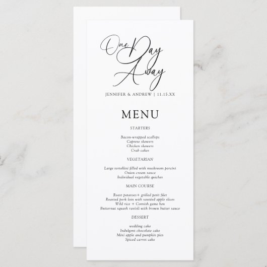 One Day Away Elegant Script Rehearsal Dinner Menu (Vorne/Hinten)