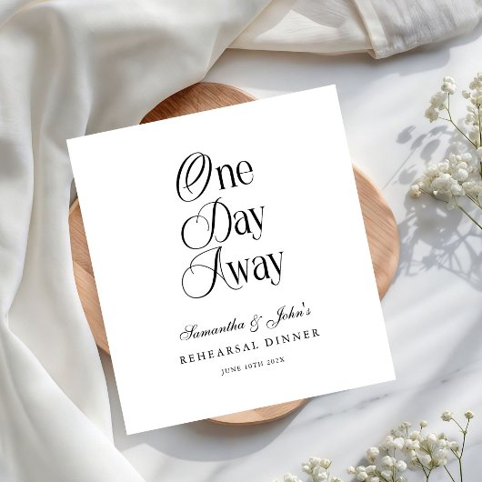 One Day Away Modern Elegant Rehearsal Dinner Serviette