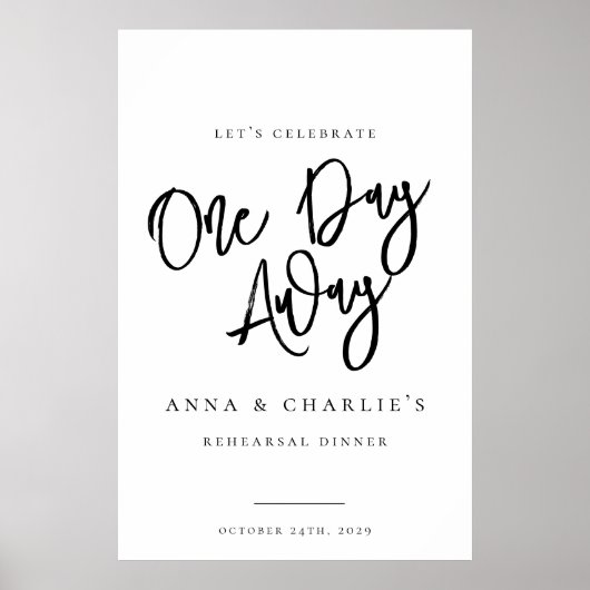 "One Day Away" Probe Dinner Willkommensunterschrif Poster (Vorne)