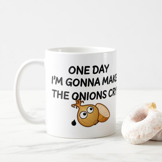 One Day I'm Gonna Make The Onions Cry Kaffeetasse (Mit Donut)