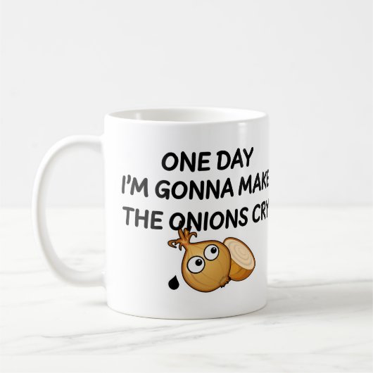 One Day I'm Gonna Make The Onions Cry Kaffeetasse (Links)