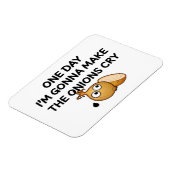 One Day I'm Gonna Make The Onions Cry Magnet (Linke Seite)