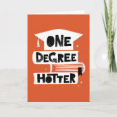 One Degree Hotter Funny Abschluss Card Karte (Vorderseite)