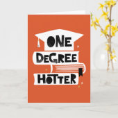 One Degree Hotter Funny Abschluss Card Karte (Gelbe Blume)