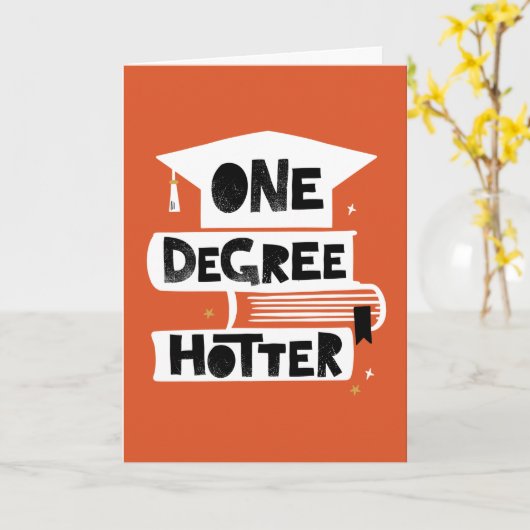 One Degree Hotter Funny Abschluss Card Karte (Gelbe Blume)