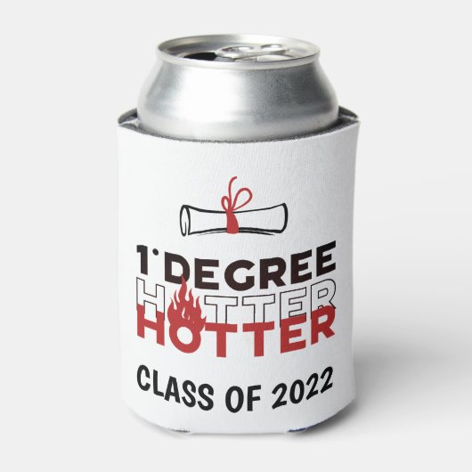One Degree Hotter Funny Abschluss Dosenkühler (Kanne Vorderseite)