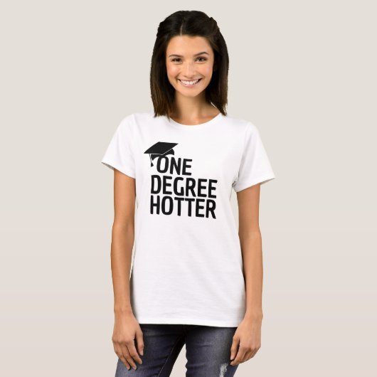 One Degree Hotter Funny University Abschluss hat T-Shirt (Vorne ganz)