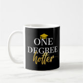 One Degree Hotter Tasse, Abschluss Geschenk, Goldd Kaffeetasse (Links)