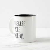 One Degree More Powerful Zweifarbige Tasse (Vorderseite Links)