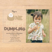 One Happy Dumpling Invite 1st First Birthday Photo Acryleinladungen (Vorderseite)