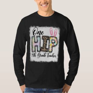One Hip 8th Grad Teacher Leopard Teacher Easter D T-Shirt