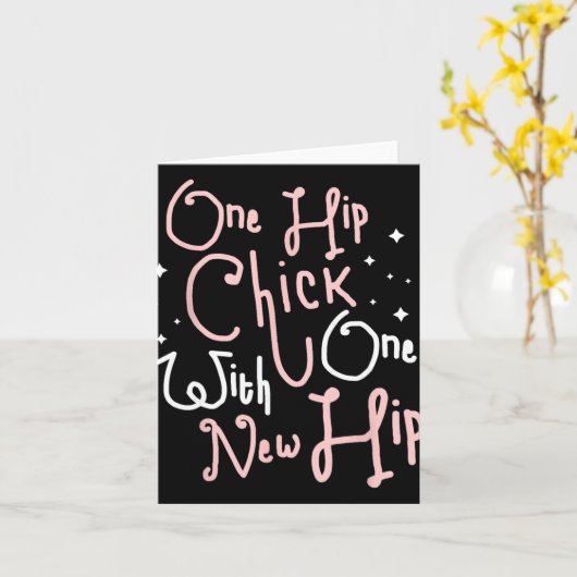 One Hip Chick With One New Hip Hip Replacement Sur Karte (Gelbe Blume)
