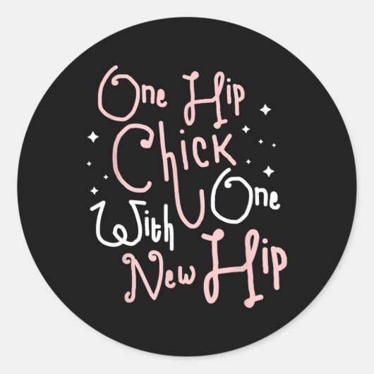 One Hip Chick With One New Hip Hip Replacement Sur Runder Aufkleber (Vorderseite)