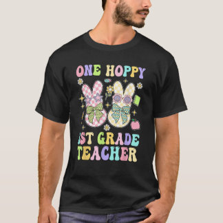 One Hoppe 1st Grade Teacher Bunny Funny Teacher Ea T-Shirt