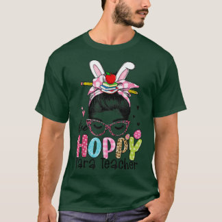 One Hoppy Para Teacher Messy Bun Hair Niedliches B T-Shirt